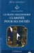 La franc-maçonnerie clarifiée pour ses initiés Tome 1 - l'apprenti