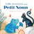 Mille émotions pour Petit Noun