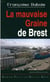La mauvaise graine de Brest