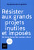 Résister aux grands projets inutiles et imposés - de Notre-Dame-des-Landes à Bure