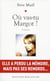 Ou vas-tu Margot ?