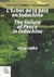 L'échec de la paix en Indochine / the failure of peace in Indochina 1954-1962
