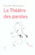 Le théâtre des paroles