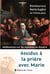 Assidus à la prière avec marie - méditations sur les mystères du rosaire