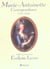 Marie-Antoinette : Correspondance (1770-1793)