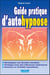 Guide pratique d'autohypnose