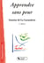 APPRENDRE SANS PEUR 2E ED