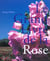 Le grand livre de la rose