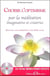 Choisir l'optimisme par la méditation imaginative et créatrice - livre + cd