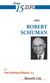 Prier 15 jours avec... : Robert Schuman