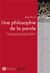 Une philosophie de la parole - l'enquête sur la connaissance verbale (Sabdanirnaya) de Prakasatman, maître advaitin du Xe siècle