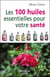 Les 100 huiles essentielles pour votre santé