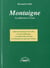 Montaigne : la réflexion à l'essai
