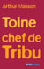 Toine, chef de tribu