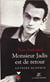 Monsieur Jadis est de retour Antoine Blondin