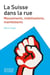 La Suisse dans la rue - mouvements, mobilisations, manifestants