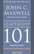 Leadership 101 principes de bases - Ce que tout leader devrait savoir
