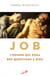 Job, l'homme qui posa des questions à Dieu