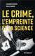 Le crime, l'empreinte et la science