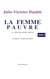 La femme pauvre au XIXe siècle (Tome 3) : Réponses à des objections au travail des femmes