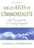 Sur les ailes de l'immortalité : selon l'enseignement de l'archange Raphaël