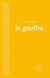Le gouffre