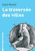 La traversée des villes