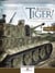 Acthung Tiger ! Tome 2 : le Tiger II et les bataillons de la Heer