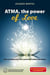 Atma, the power of love