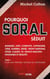 POURQUOI SORAL SEDUIT