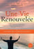 Une vie renouvelée : guide du participant - un programme de guérison base sur 8 principes tirés des béatitudes