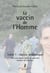 Le vaccin de l'homme t.1 - vaccin antirabique