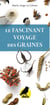 Le fascinant voyage des graines