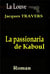 La louve - t05 - la passionaria de kaboul