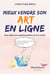 Mieux vendre son art en ligne