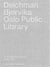 Deichman Bjorvika : Oslo public library