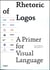 Rhetoric of logos - a primer for visual language