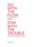 Go with the flow but stay with the trouble - stal - sciences, technology & arts lab