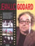 Jean-luc godard - sous le signe d'un talent intransigeant, novateur et inventif, tous les films d'un