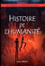 Hitoire de l'humanité t.1 - de la préhistoire aux débuts de la civilisation