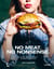 No meat. no nonsense. inspiration facile et originale de Greenway pour la cuisine végétarienne