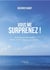 Vous me surprenez !