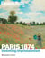 Paris 1874 : Inventer l'Impressionnisme