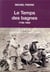 Le temps des bagnes - 1748-1953