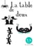 La table de deux