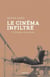 Le cinéma infiltré - un nouveau journalisme