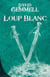 Le cycle de Drenaï : loup blanc