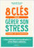 8 clés pour gérer son stress comme les champions