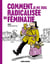Comment je me suis radicalisée en Féminazie