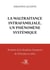 La Maltraitance Intrafamiliale, un phénomène systémique